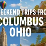 Weekend Trips from Columbus Ohio