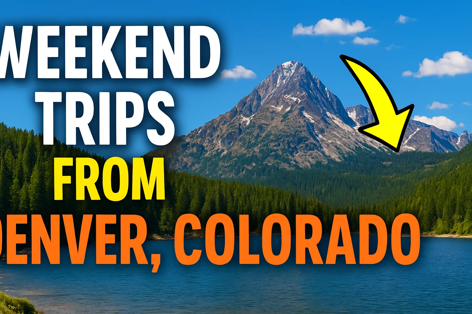 weekend trips from Denver Colorado